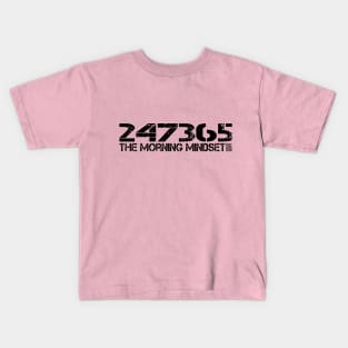 24/7/365 - black text on light garments - keep your mind aligned around the clock! Kids T-Shirt